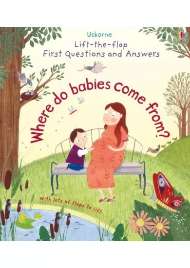 Lift-the-Flap First Questions & Answers Where do babies come from