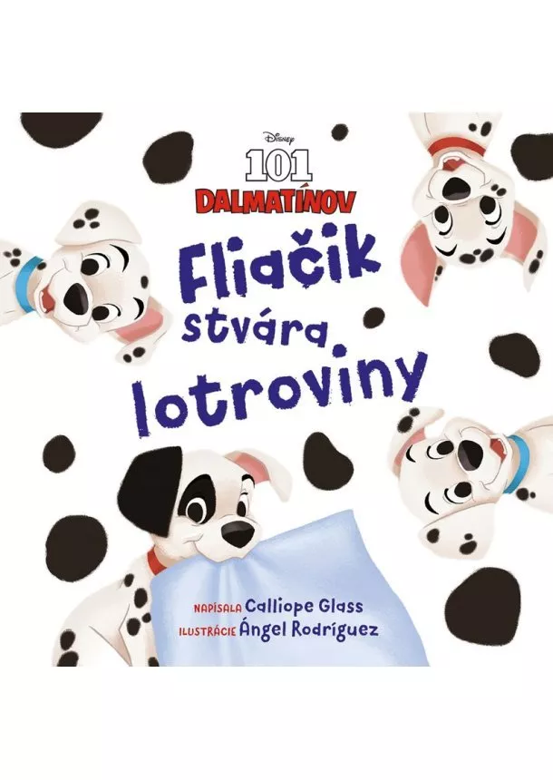 Kolektiv - Disney - 101 dalmatínov - Fliačik stvára lotroviny