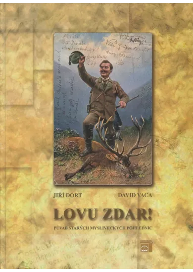 Lovu zdar! - Půvab starých mysliveckých pohlednic