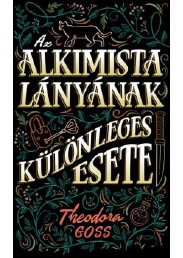 Theodora Goss - Az alkimista lányának különleges esete