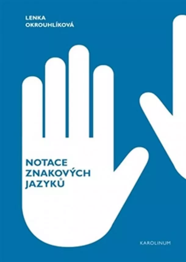 Lenka Okrouhlíková - Notace znakových jazyků