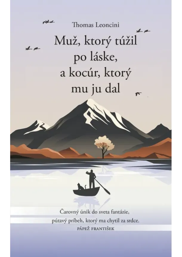 Thomas Leoncini - Muž, ktorý túžil po láske, a kocúr, ktorý mu ju dal
