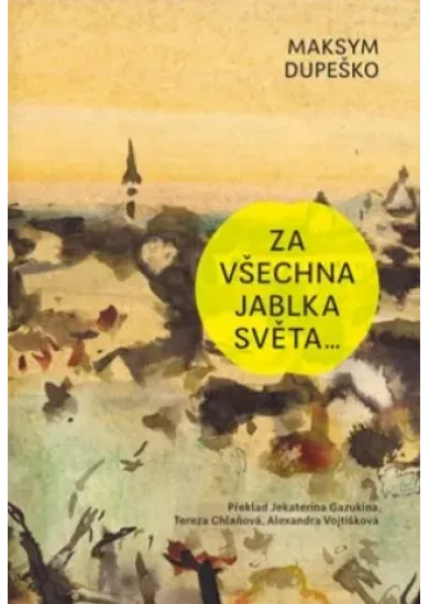 Za všechna jablka světa…