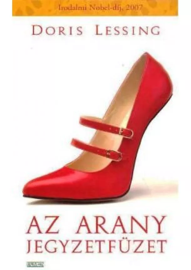DORIS LESSING - AZ ARANY JEGYZETFÜZET