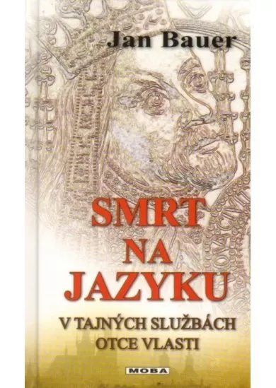 Smrt na jazyku - V tajných službách otce vlasti