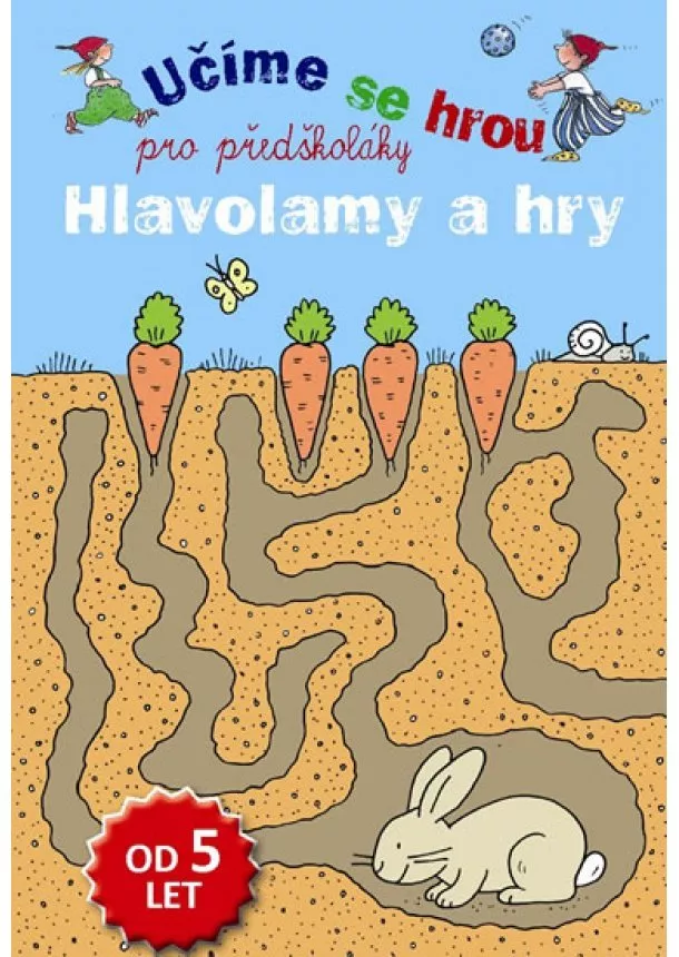 autor neuvedený - Hlavolamy a hry - Učíme se hrou pro předškoláky
