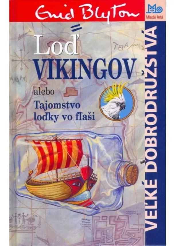 Enid Blyton - Loď Vikingov alebo Tajomstvo loďky vo fľaši