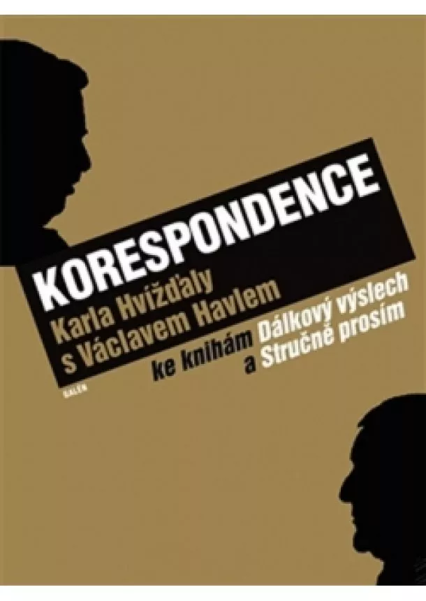 Karel, Václav Havel, Hvížďala - Korespondence Karla Hvížďaly s Václavem