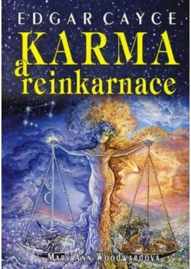 Karma a reinkarnace - Proč jste tam, kde jste