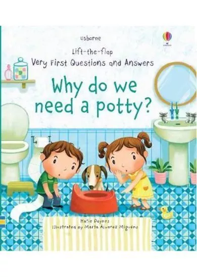 Why Do We Need A Potty?