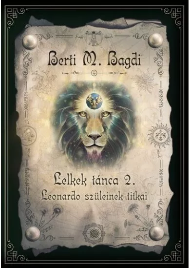 Lelkek Tánca 2. - Leonardo szüleinek titkai