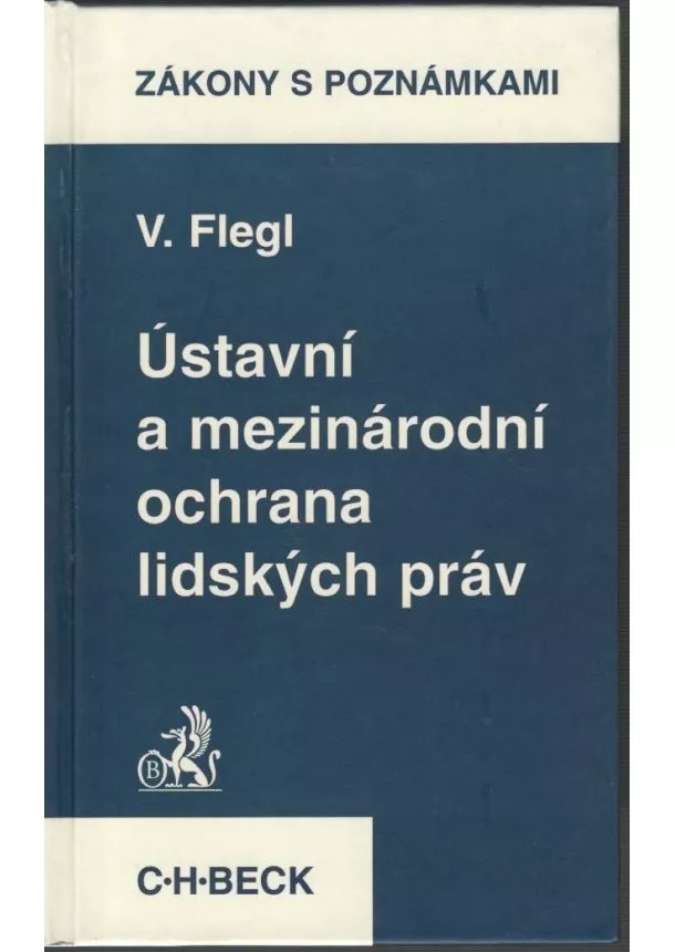 Vladimír Flegl    - Ústavní a mezinárodní ochrana lidských práv