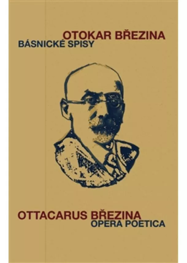 Otokar Březina - Básnické spisy / Opera poetica
