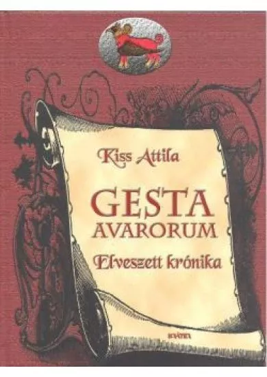 GESTA AVARORUM /ELVESZETT KRÓNIKA