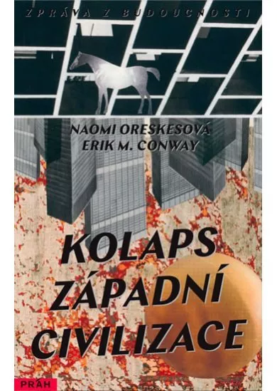 Kolaps západní civilizace - Jak bude náš svět vypadat v roce 2393?