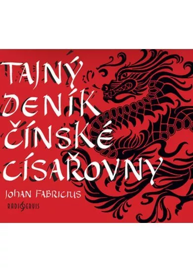 VARIOUS  FABRICIUS: TAJNÝ DENÍK ČÍNSKÉ CÍSAŘOVNY (MP3-CD)
