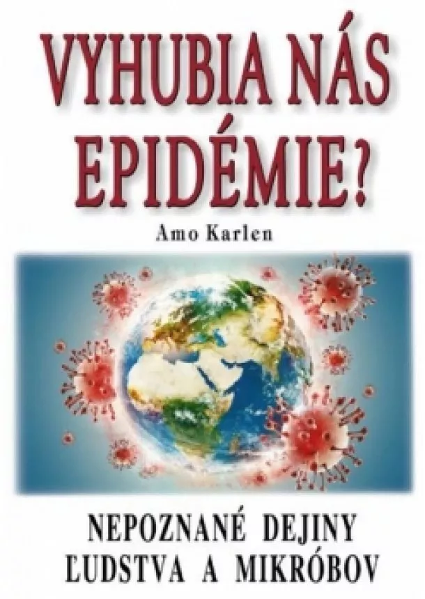 Amo Karlen - Vyhubia nás epidémie?