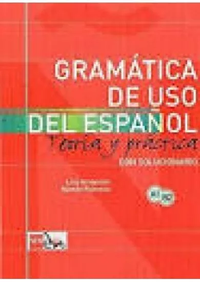 Gramática de uso del español: Teoría y práctica A1-B2 (Spanish Edition)