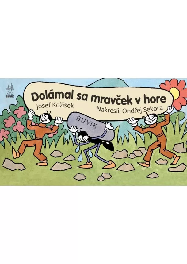 Ondřej Sekora, Jozef Kožíšek - Dolámal sa mravček v hore