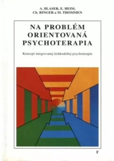 Na problém orientovaná psychoterapie - koncept integrovanej krátkodobej psychoterapie