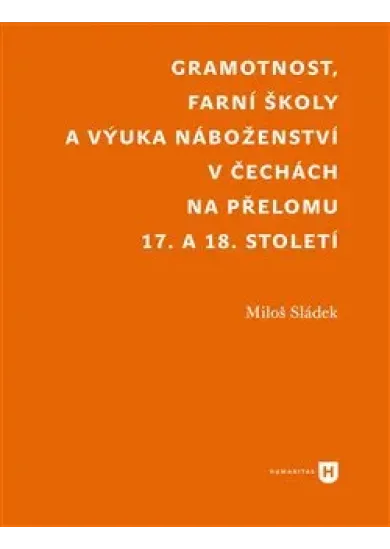 Gramotnost, farní školy a výuka náboženství v Čechách na přelomu 17. a 18. století