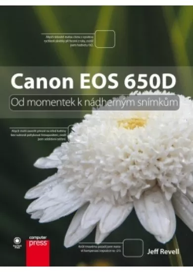 Canon EOS 650D: Od momentek k nádherným snímkům
