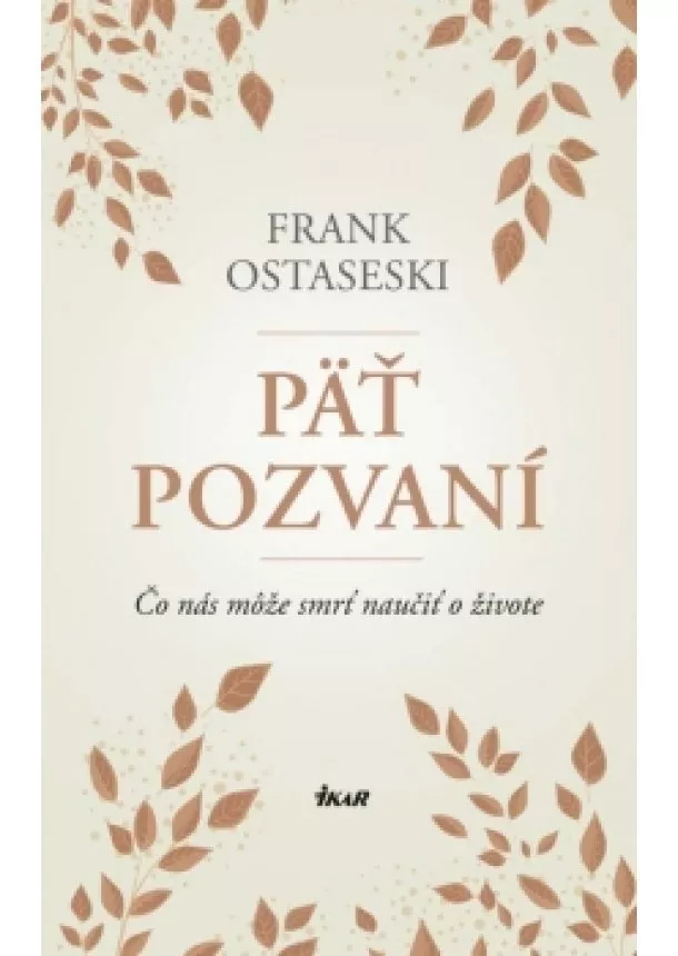 Frank Ostaseski - Päť pozvaní