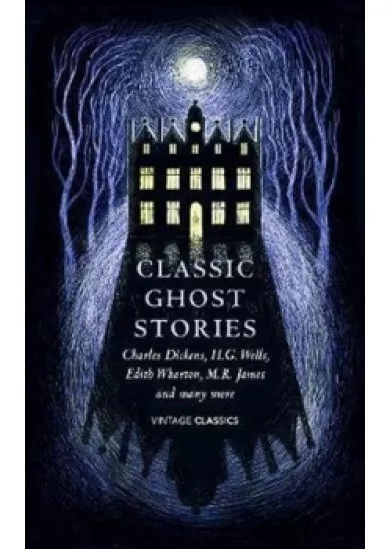 Classic Ghost Stories : Spooky Tales to Read at Christmas