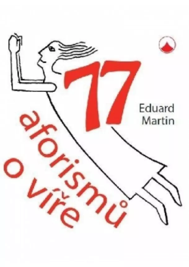 Eduard P. Martin - 77 aforismů o víře