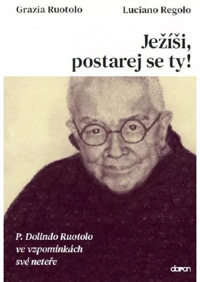 Ježíši, postarej se ty! - P. Dolindo Ruotolo ve vzpomínkách své neteře