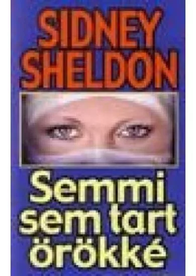 Semmi Sem Tart Orokke