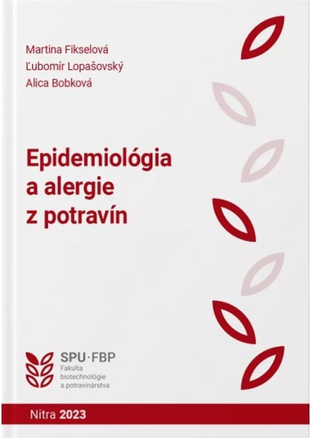 Martina Fikselová, Ľubomír Lopašovský, Alica Bobková - Epidemiológia a alergie z potravín (2.vydanie)