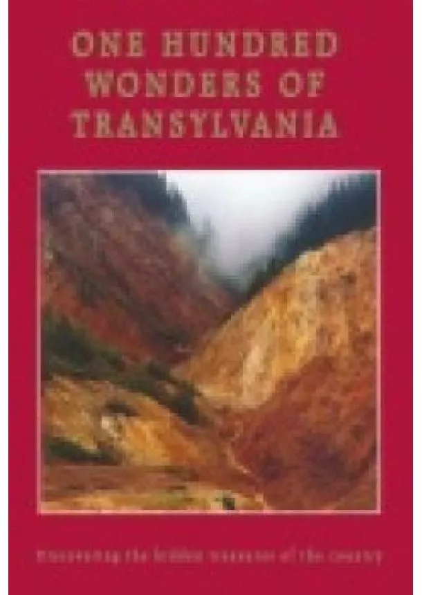 Válogatás - ONE HUNDRED WONDERS OF TRANSYLVANIA