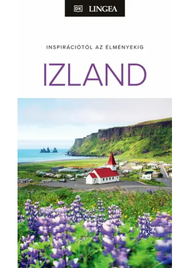 Izland - Inspirációtól az élményekig