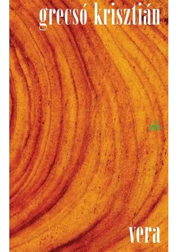 Grecsó Krisztián - Vera - Alapdarab (új kiadás)