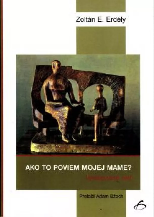 Zoltán E. Erdély - Ako to poviem mojej mame? - vyvlastnené self