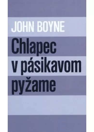 Chlapec v pásikavom pyžame (brož.väzba)