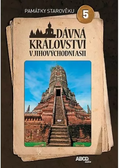 Dávná království v jihovíchodní  Asii - Památky starověku 5 - DVD