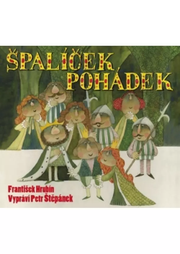 František Hrubín - Špalíček pohádek - 2 CD (Čte Petr Štěpánek)