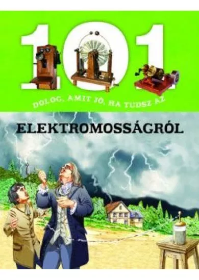 101 dolog, amit jó, ha tudsz az elektromosságról