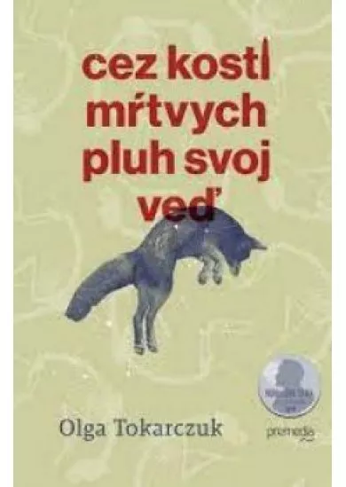 Cez kosti mŕtvych pluh svoj veď