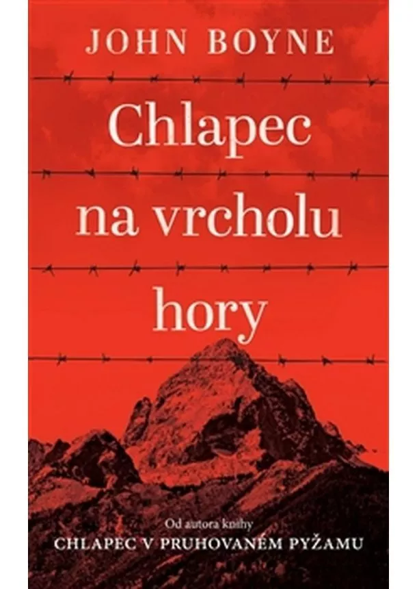 John Boyne - Chlapec na vrcholu hory