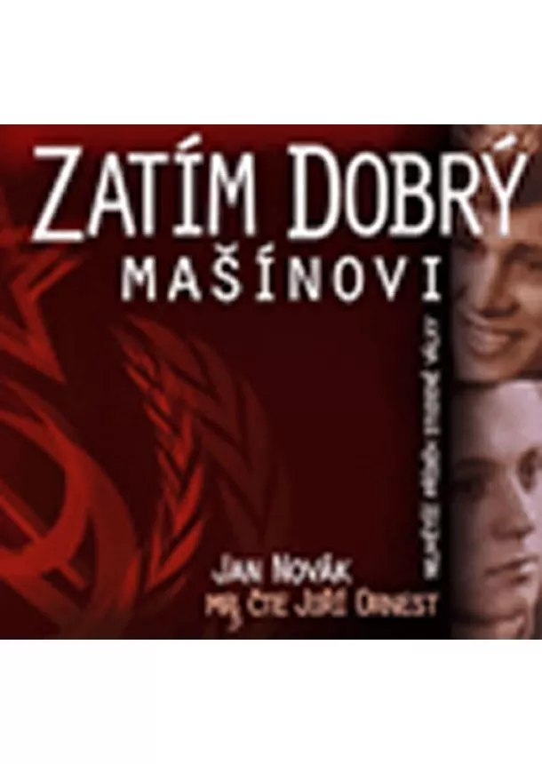 Český rozhlas/Radioservis - ORNEST JIŘÍ  NOVÁK: ZATÍM DOBRÝ - MAŠÍNOVI (MP3-CD