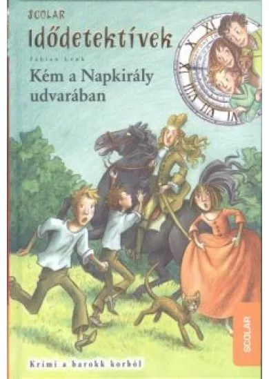 Idődetektívek 19. - Kém a napkirály udvarában