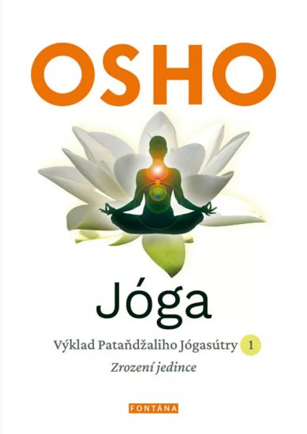 Osho - Jóga - Výklad Pataňdžaliho Jógasútry 1.