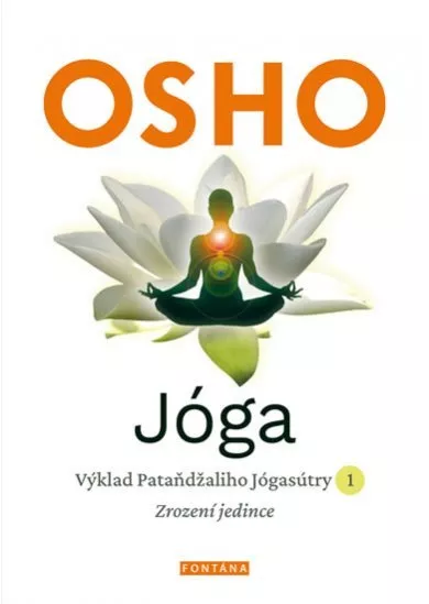 Jóga - Výklad Pataňdžaliho Jógasútry 1.
