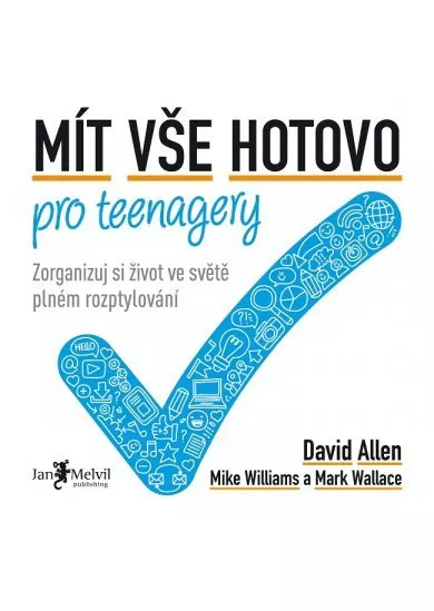 Mít vše hotovo pro teenagery - Zorganizuj si život ve světě plném rozptylování