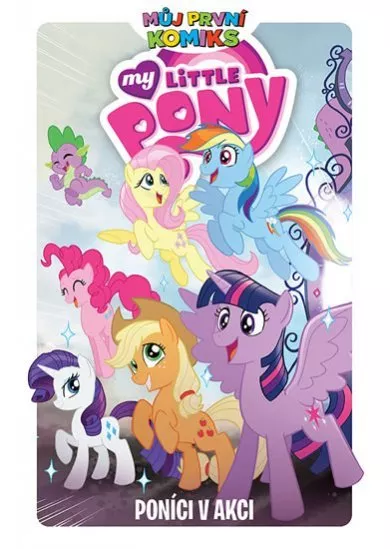 Můj první komiks 4: My Little Pony - Poníci v akci - Můj první komiks 04