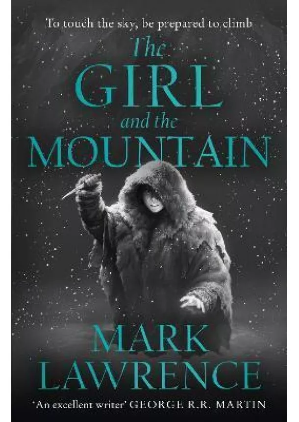 Mark Lawrence - The Girl and the Mountain