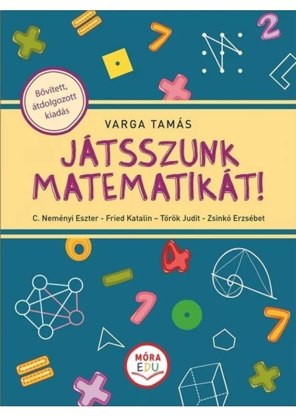 Varga Tamás - Játsszunk matematikát! - bővített, átdolgozott kiadás